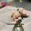Comfortable Morning - Drugs Or Jesus - Single
